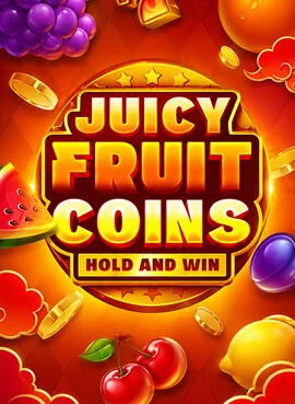 Juicy Fruit Coins Hold and Win