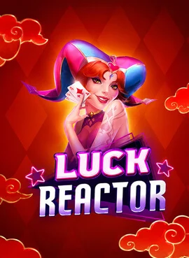 Luck Reactor