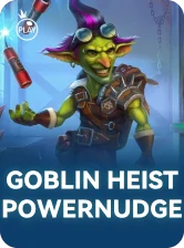 Goblin Heist Powernudge